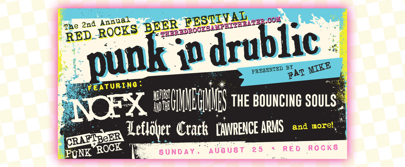 Red Rocks Beer Festival - Punk in Drublic at Red Rocks Amphitheater