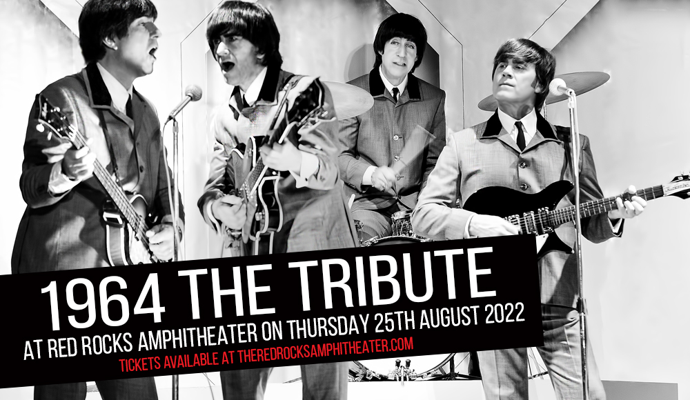 1964 The Tribute Tickets | 25th August | Red Rocks Amphitheatre