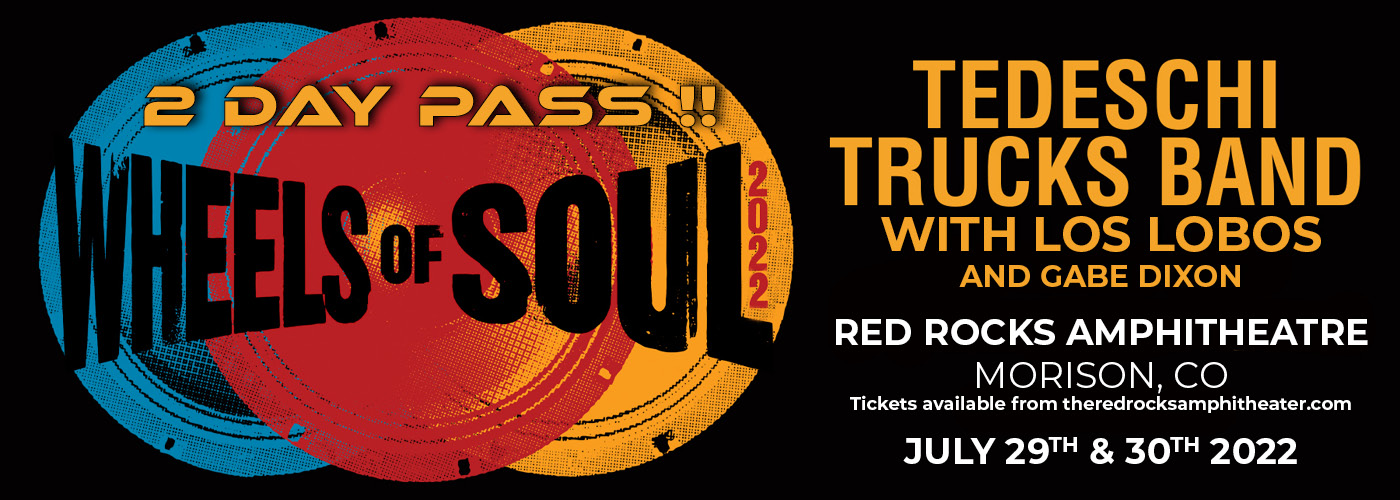 Tedeschi Trucks Band: Wheels Of Soul Tour with Los Lobos - 2 Day Pass at Red Rocks Amphitheater