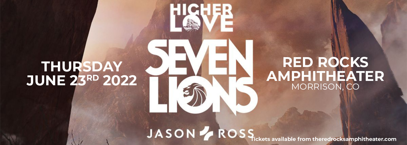 Seven Lions: Higher Love with Jason Ross at Red Rocks Amphitheater