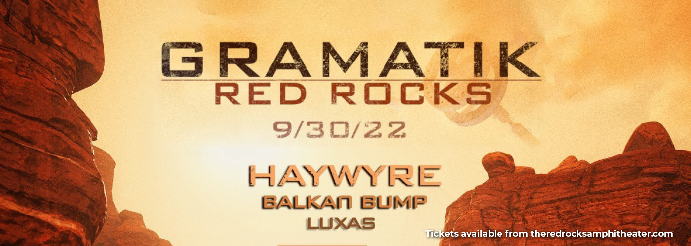 Gramatik with Haywyre, Balkan Bump & Luxas at Red Rocks Amphitheater