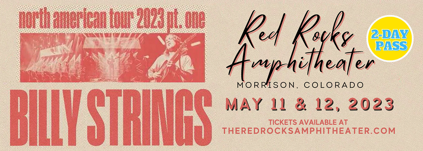 Billy Strings - 2 Day Pass at Red Rocks Amphitheater