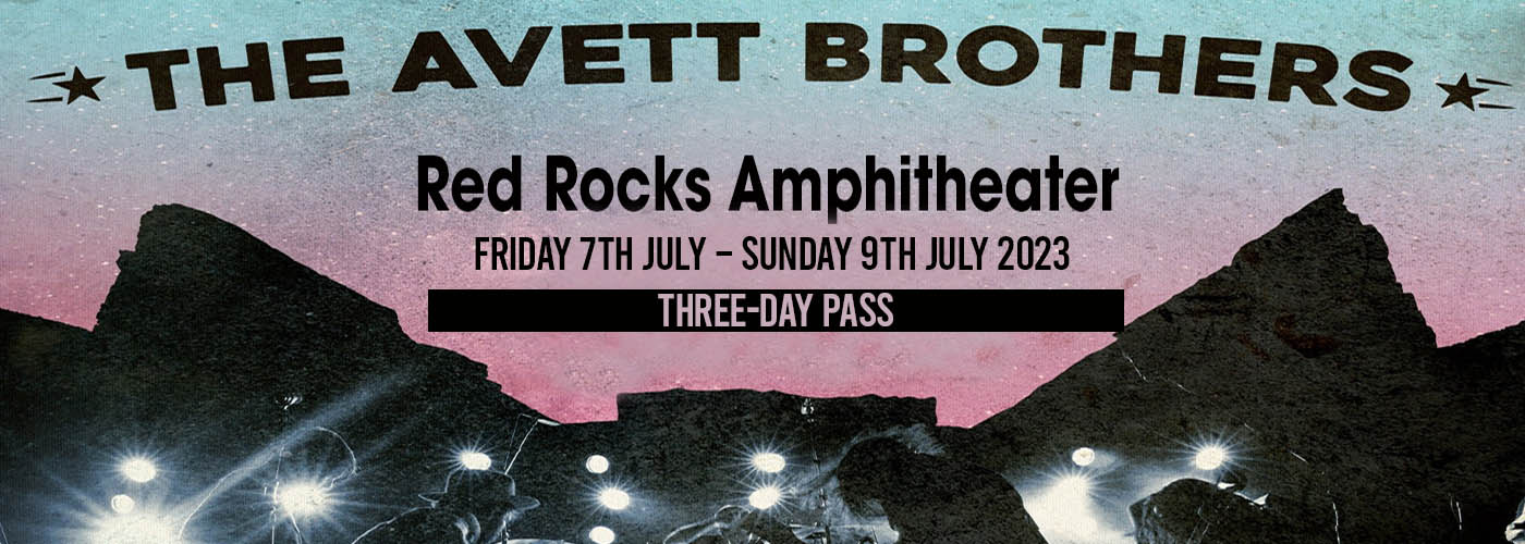 The Avett Brothers - 3 Day Pass at Red Rocks Amphitheater
