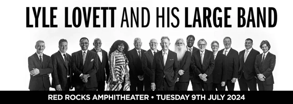 Lyle Lovett and His Large Band at Red Rocks Amphitheatre