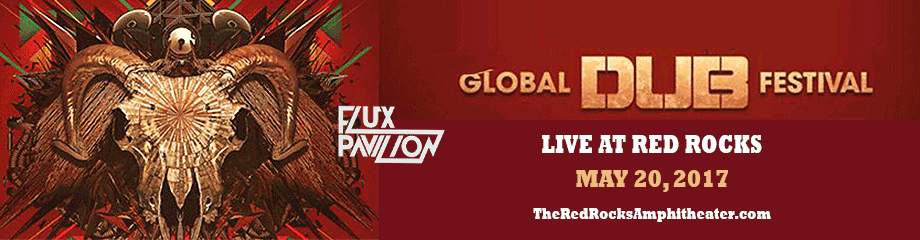 Global Dub Festival: Flux Pavilion at Red Rocks Amphitheater