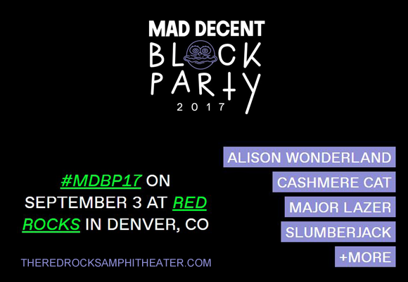 Mad Decent Block Party: Alison Wonderland, Cashmere Cat & Major Lazer at Red Rocks Amphitheater