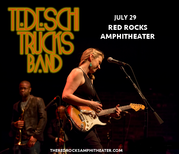 Tedeschi Trucks Band Drive By Truckers And The Marcus King Band Tickets 29th July Red Rocks 