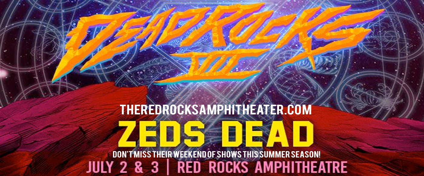 Zeds Dead - Thursday at Red Rocks Amphitheater