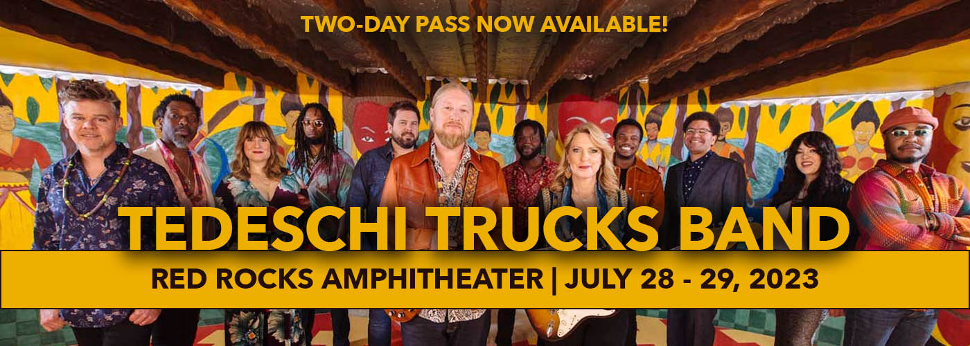 Tedeschi Trucks Band - 2 Day Pass at Red Rocks Amphitheater