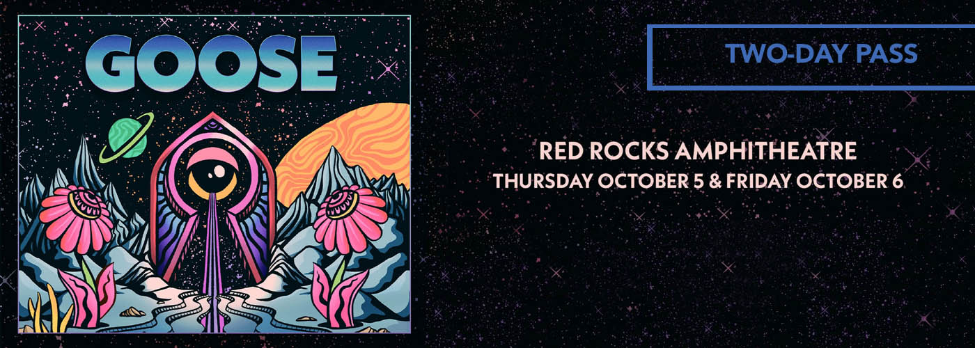 Goose - 2 Day Pass at Red Rocks Amphitheater