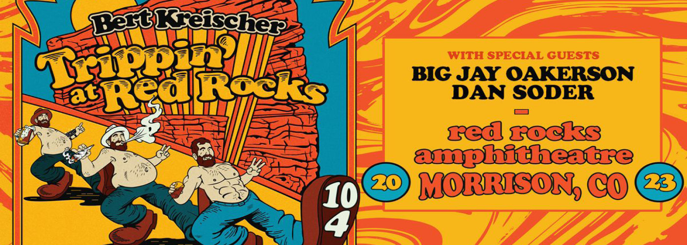 Bert Kreischer: Trippin’ at Red Rocks with Dan Soder & Big Jay Oakerson at Red Rocks Amphitheater